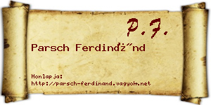 Parsch Ferdinánd névjegykártya